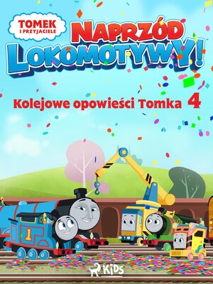 cover image of Tomek i przyjaciele--Naprzód lokomotywy--Kolejowe opowieści Tomka 4